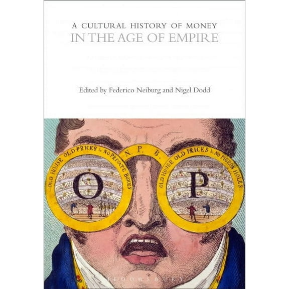 Cultural Histories: A Cultural History of Money in the Age of Empire (Paperback)