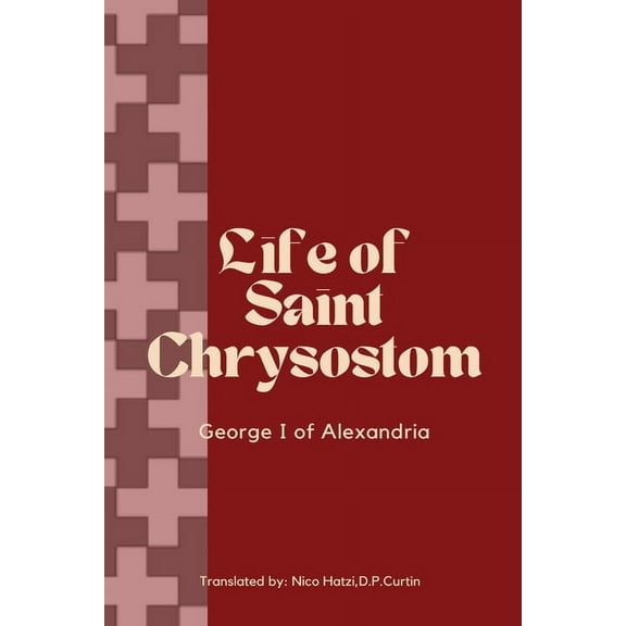 Life of St. Chrysostom, (Paperback)