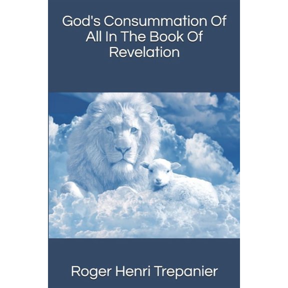 The Word of God Library God's Consummation Of All In The Book Of Revelation, Book 9, (Paperback)