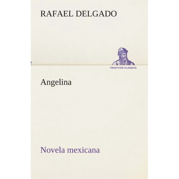 Angelina (Novela Mexicana) (Paperback)