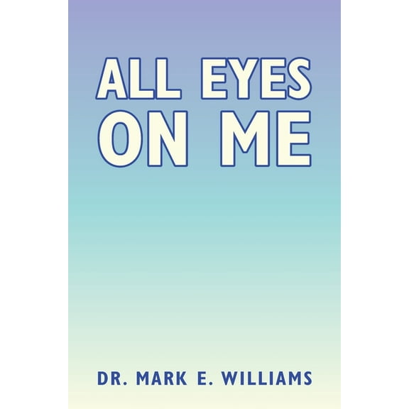 All Eyes on Me (Paperback)