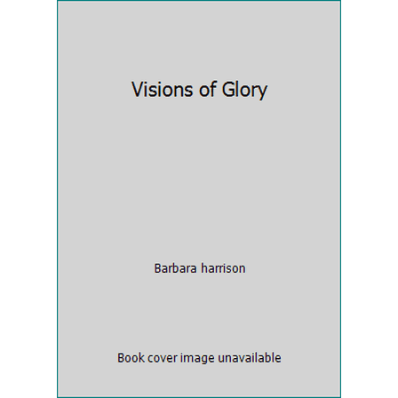 Pre-Owned Visions of Glory (Hardcover) 0671225308 9780671225308