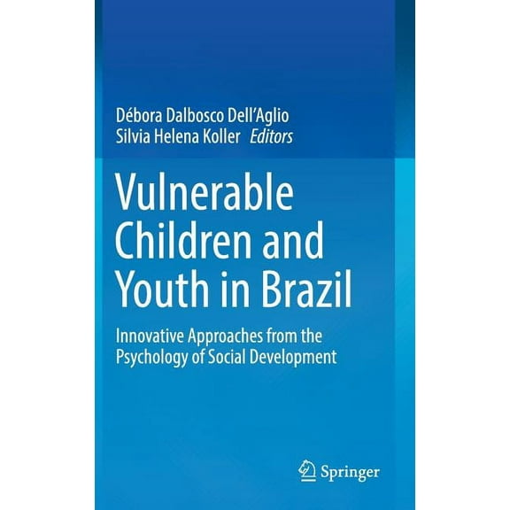 Vulnerable Children and Youth in Brazil: Innovative Approaches from the Psychology of Social Development, (Hardcover)