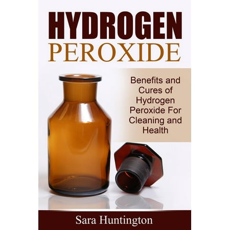 Peroxide Cured Silicone Hydrogen Peroxide: Benefits and Cures of Hydrogen Peroxide For Cleaning and Health - eBook ()
