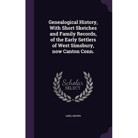 Genealogical History With Short Sketches And Family