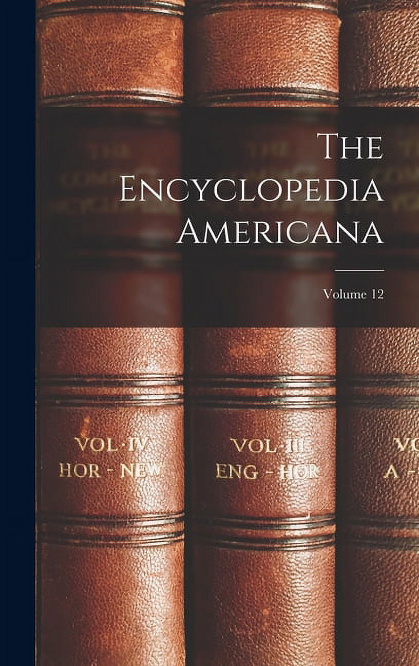 The Encyclopedia Americana, (Hardcover) - Walmart.com