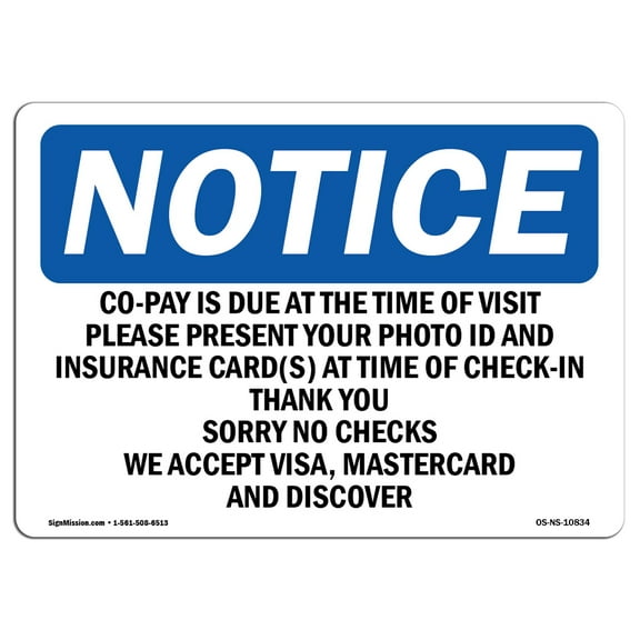 OSHA Notice Sign - Co-Pay Is Due At The Time Of Visit Please | Decal | Protect Your Business, Construction Site |  Made in the USA