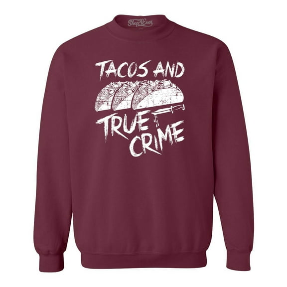 Shop4Ever Men's Tacos and True Crime Crewneck Sweatshirt Medium Maroon