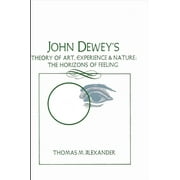 John Dewey's Theory of Art, Experience, and Nature [Paperback - Used]