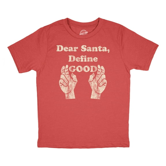 Youth Funny T Shirts Dear Santa Define Good Sarcastic Christmas Graphic Novelty Tee For Kids