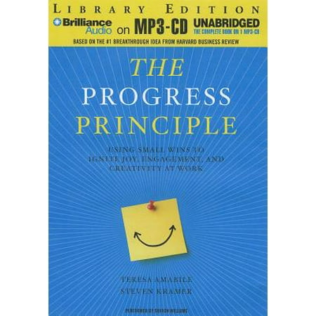 The Progress Principle Using Small Wins To Ignite Joy