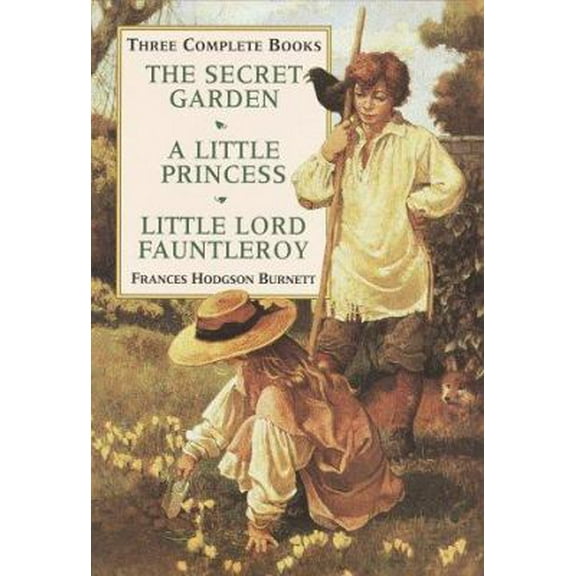 Pre-Owned Three Complete Books: The Secret Garden/a Little Princess/Little Lord Fauntleroy (Hardcover) 0517147483 9780517147481