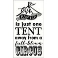 thumbnail image 2 of Our Family is Just One Tent Away From a Full-Blown Circus Popular Quality Quotes for the Home Vinyl Stickers, 23 x 12 , Black, 2 of 3