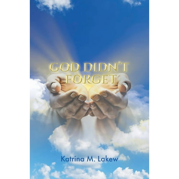 God Didn't Forget, (Paperback)