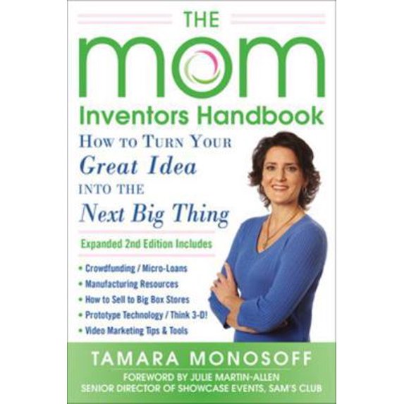 Pre-Owned The Mom Inventors Handbook: How to Turn Your Great Idea Into the Next Big Thing (Paperback) 0071822828 9780071822824