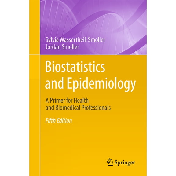 Biostatistics and Epidemiology: A Primer for Health and Biomedical Professionals, (Hardcover)