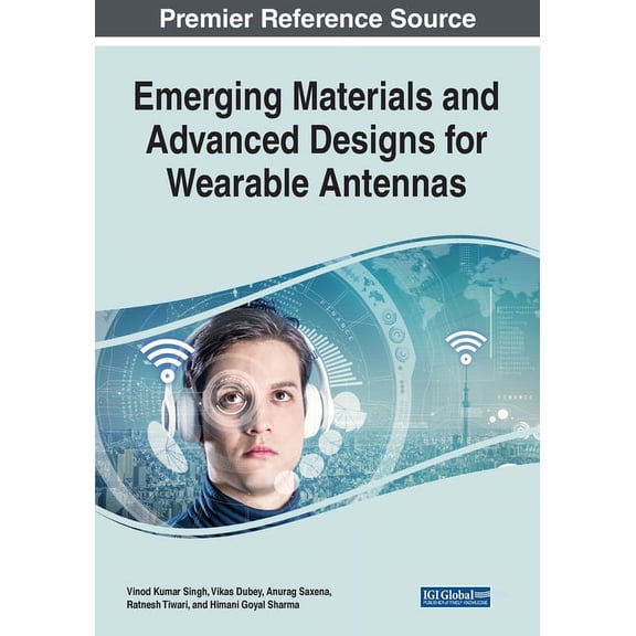Emerging Materials and Advanced Designs for Wearable Antennas, (Paperback)