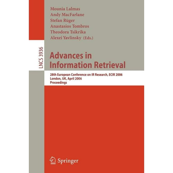 Advances in Information Retrieval: 28th European Conference on IR Research, Ecir 2006, London, Uk, April 10-12, 2006, Pr, (Paperback)