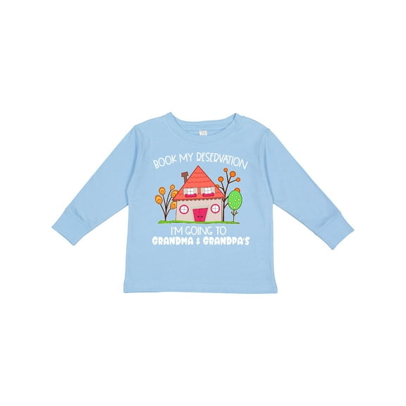 Inktastic Book my Reservation I'm Going To Grandma and Grandpa's Boys or Girls Long Sleeve Toddler T-Shirt