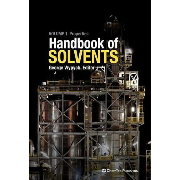 Handbook of Solvents: Volume 1: Properties, (Hardcover)