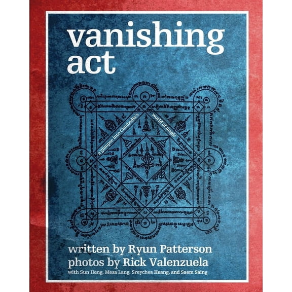 Vanishing Act: A Glimpse into Cambodia's World of Magic (softcover), (Paperback)