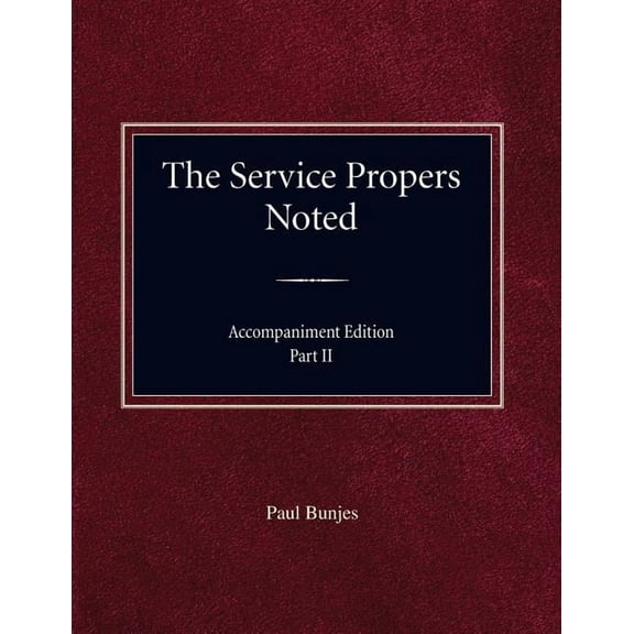 The Service Propers Noted/Accompaniment Edition Part II (Paperback)