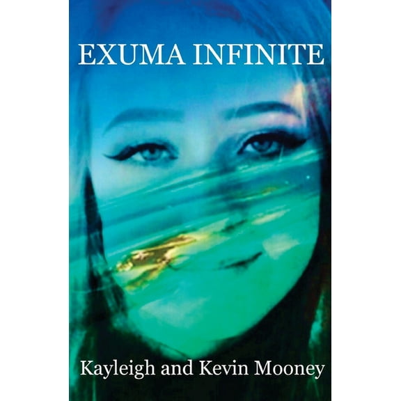 Exuma Infinite, (Paperback)