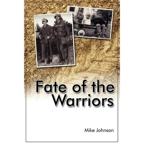 Fate of the Warriors  Paperback  142597824X 9781425978242 Mike Johnson