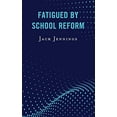 thumbnail image 1 of Fatigué par la Réforme Scolaire, 1 of 1