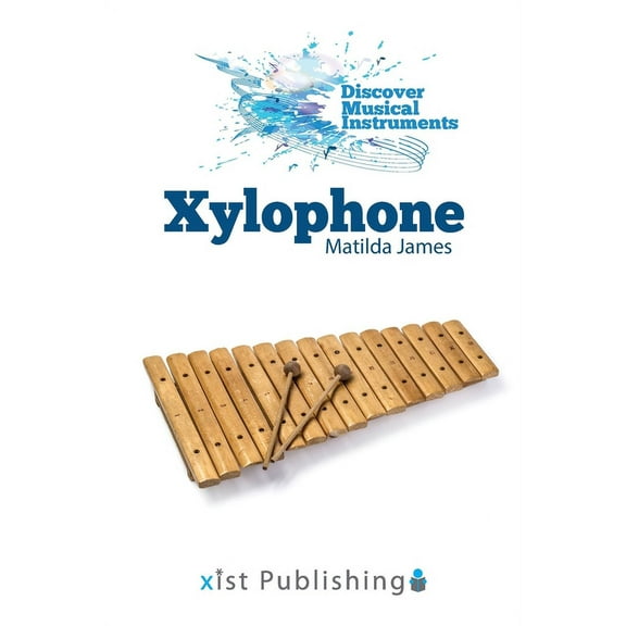Discover Musical Instruments: Xylophone (Paperback)