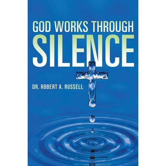 GOD Works Through Silence, (Paperback)