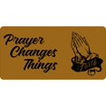 thumbnail image 1 of Prayer Changes Things Brown Photo License Plate, 1 of 1