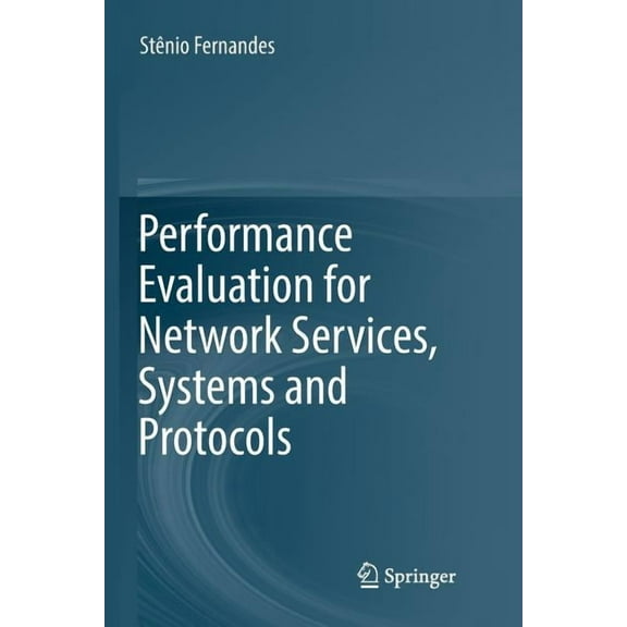 Performance Evaluation for Network Services, Systems and Protocols, (Paperback)