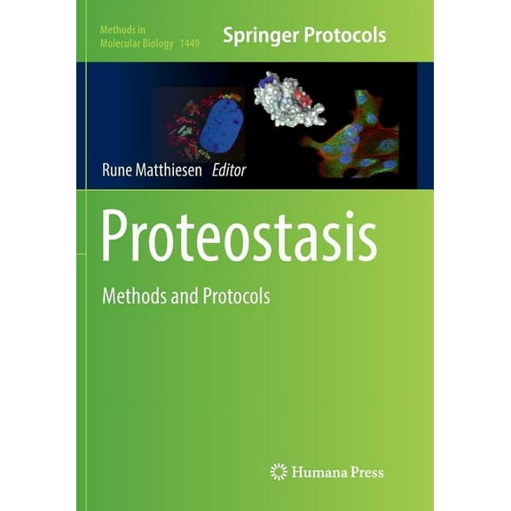 Methods in Molecular Biology Proteostasis: Methods and Protocols, Book 1449, (Paperback)
