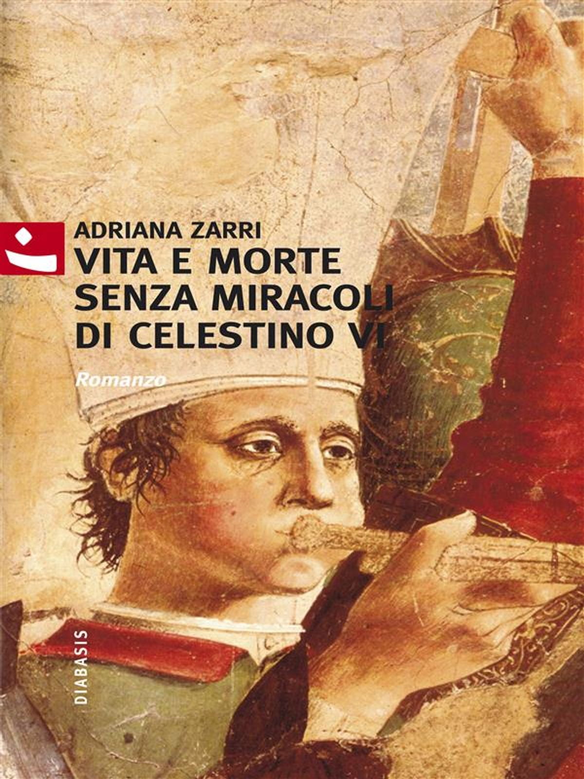 Vita e morte senza miracoli di Celestino VI eBook