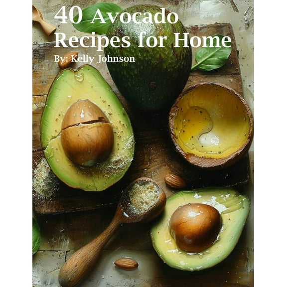 40 Avocado Recipes for Home, (Paperback)