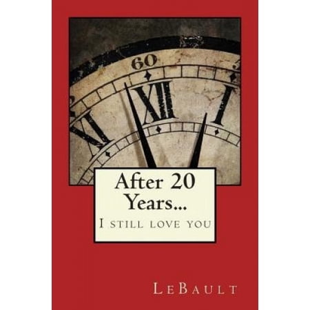 After 20 Years...: I Still Love You. | Walmart Canada