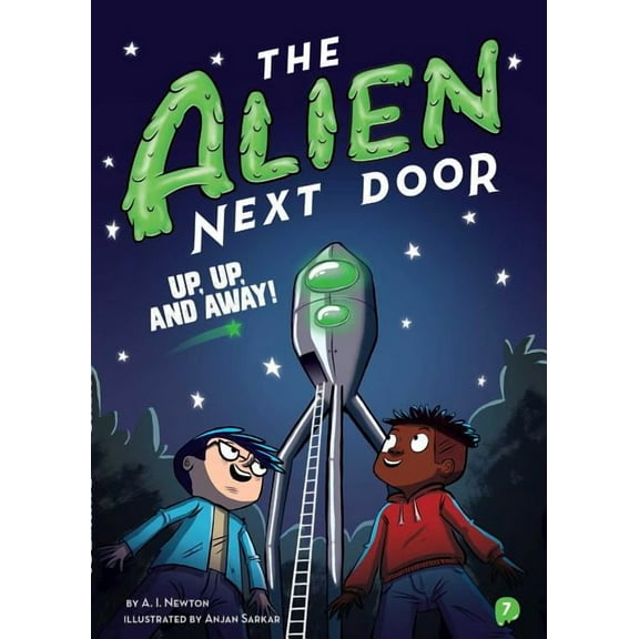 Alien Next Door The Alien Next Door 7: Up, Up, and Away!, Book 7, (Paperback)