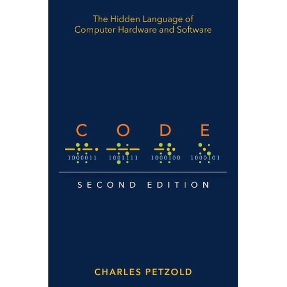 Pre-Owned Code: The Hidden Language of Computer Hardware and Software Paperback