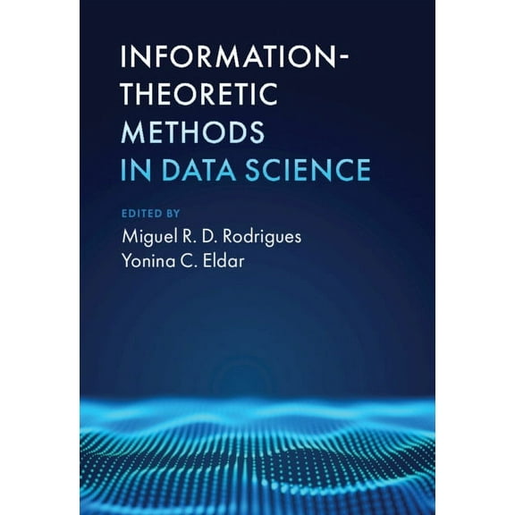 Information-Theoretic Methods in Data Science, (Hardcover)