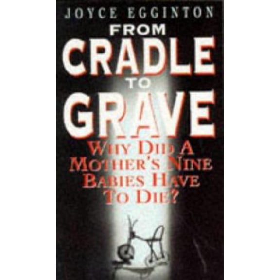 Pre-Owned From Cradle to Grave (Paperback) 0863696465 9780863696466