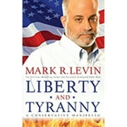 Pre-Owned Liberty and Tyranny: A Conservative Manifesto (Hardcover 9781416562856) by Mark R Levin