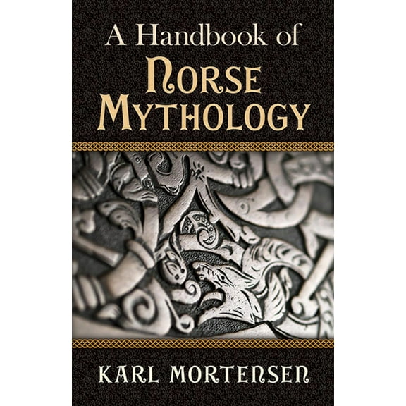 A Handbook of Norse Mythology, (Paperback)