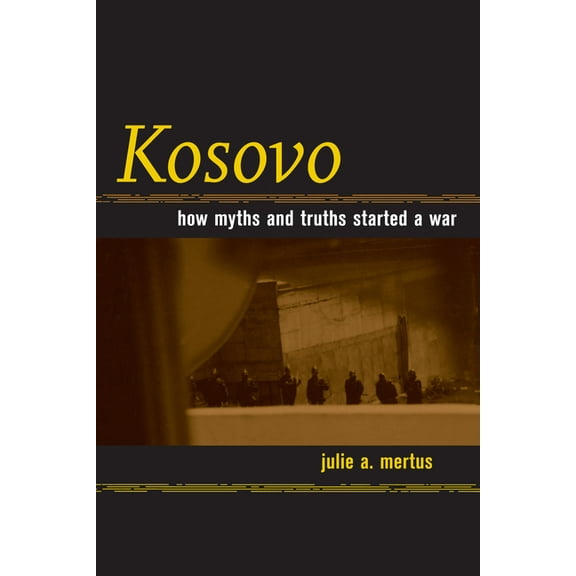 Kosovo: How Myths and Truths Started a War, (Paperback)