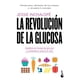 thumbnail image 1 of La revolucion glucos Editorial Planeta Mexicana Libro Salud 0001 EDITORIAL PLANETA MEXICANA SA DE CV INTERMEX Libro No.0001, 1 of 2