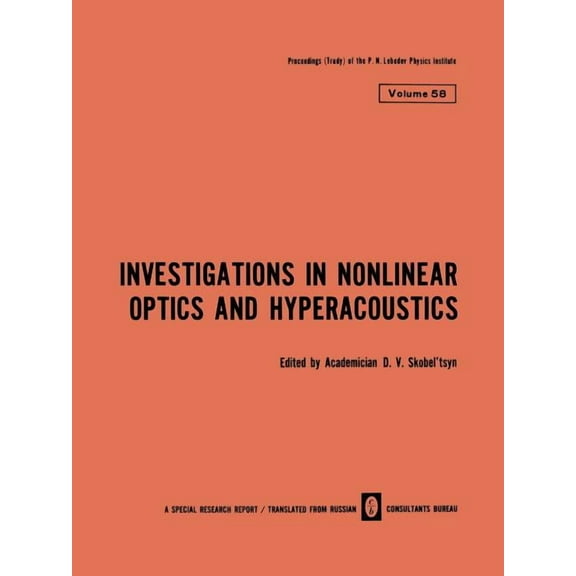 Lebedev Physics Institute Investigations in Nonlinear Optics and Hyperacoustics, Book 58, (Paperback)