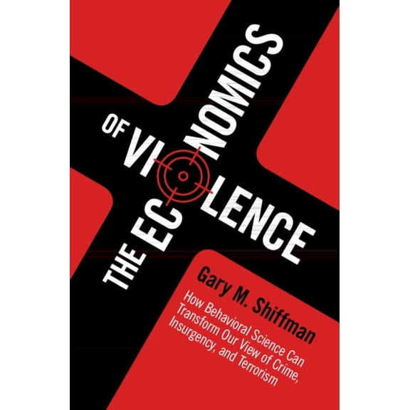 The Economics of Violence, (Hardcover)