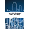 thumbnail image 1 of Austrian Economics, Money and Finance, 1 of 1
