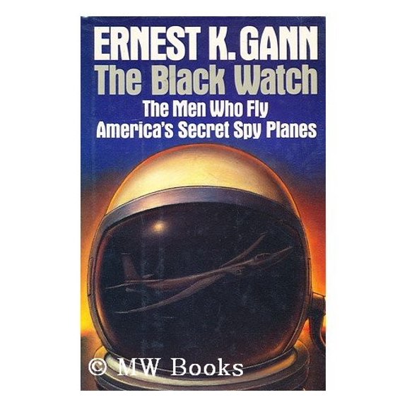 Pre-Owned Black Watch: The Men Who Fly America's Secret Spy Planes (Hardcover) 0394575075 9780394575070