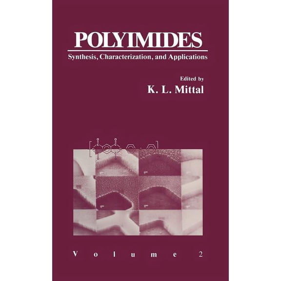 Synthesis, Characterization, and Applica Polyimides: Synthesis, Characterization, and Applications Volume 2, (Hardcover)